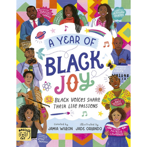 
A Year of Black Joy: 52 Black Voices Share Their Life Passions - A Year Of (Paperback)