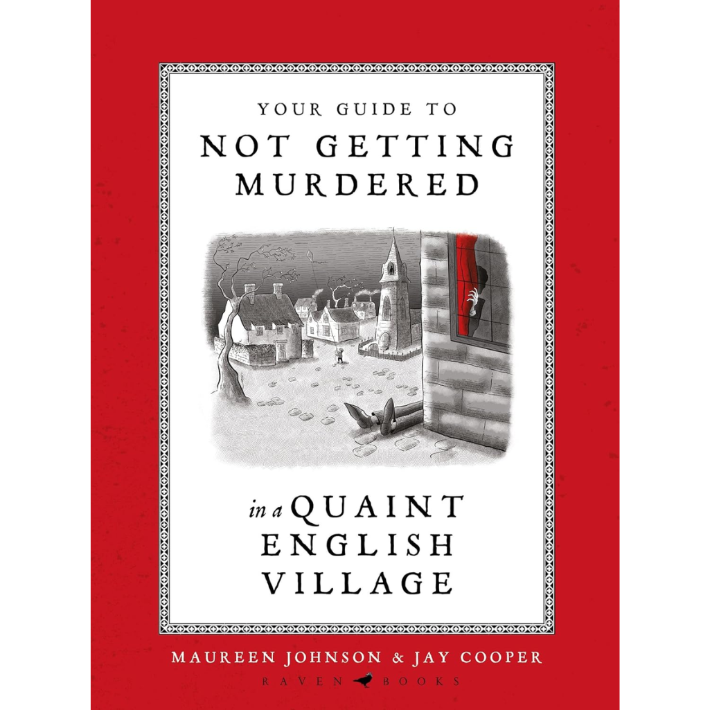 Book cover of 'Your Guide to Not Getting Murdered in a Quaint English Village' with red border and black and white illustration.