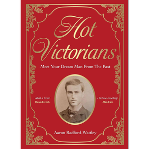 Hot Victorians: Meet Your Dream Man From the Past