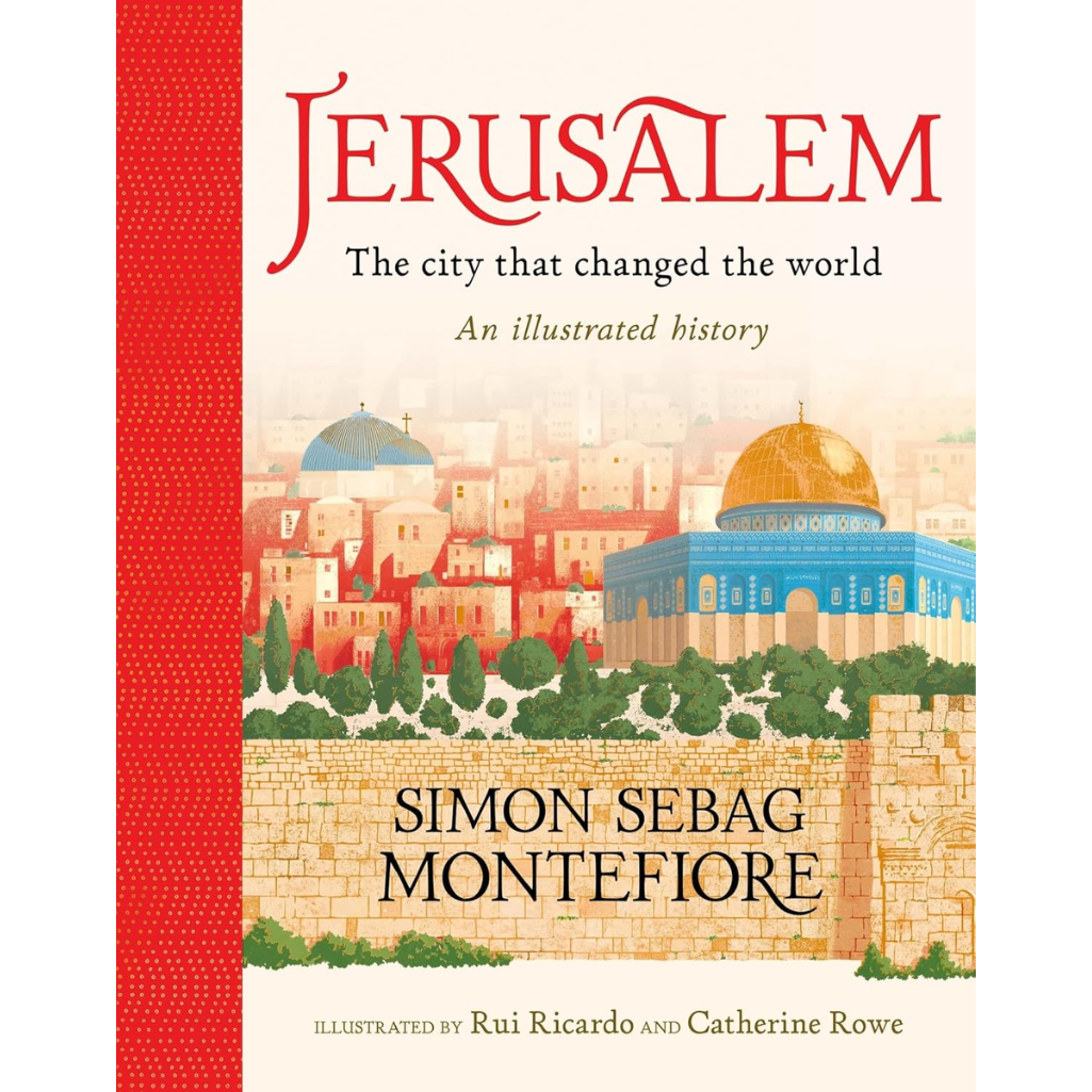 Jerusalem: The City That Changed the World: An Illustrated History (Hardback)