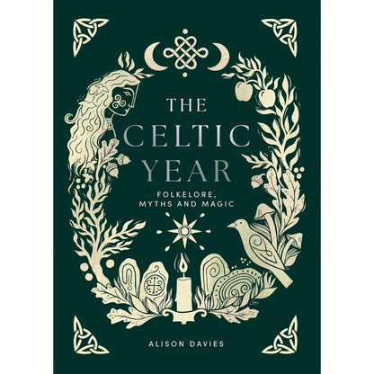 The Celtic Year: Folklore, Myths and Magic