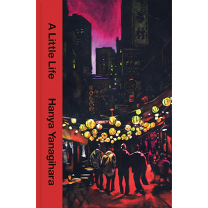 Book cover of 'A Little Life' by Hanya Yanagihara with a vibrant city street scene.