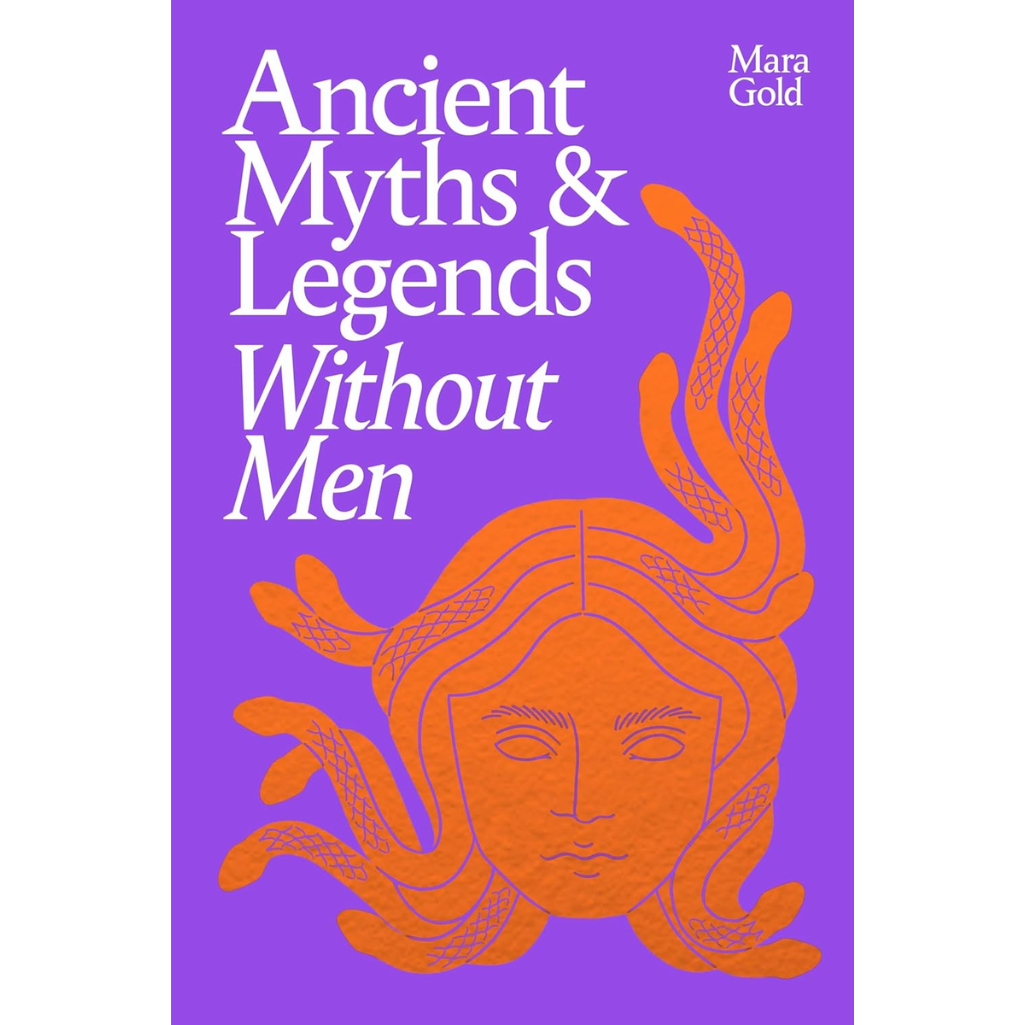 Book cover of 'Ancient Myths & Legends Without Men' with a purple background and orange illustration.