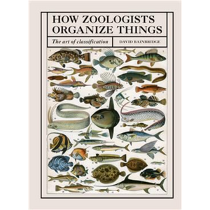 Book cover with illustrations of various fish and title 'How Zoologists Organize Things' by David Bainbridge.