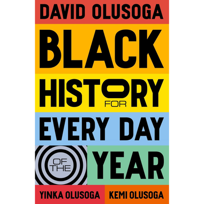 Book cover of 'Black History for Every Day of the Year' by David Olusoga with colorful design.