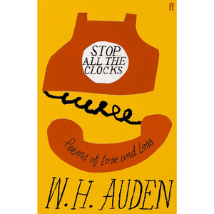 Stop All the Clocks: Poems of Love and Loss