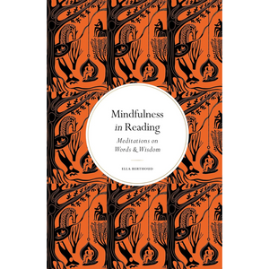Book cover with orange and black design featuring text 'Mindfulness in Reading' by Ella Berthoud.