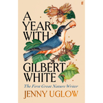 Book cover of 'A Year with Gilbert White' by Jenny Uglow with a bird illustration on a beige background.