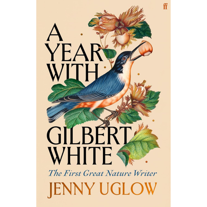 Book cover of 'A Year with Gilbert White' by Jenny Uglow with a bird illustration on a beige background.