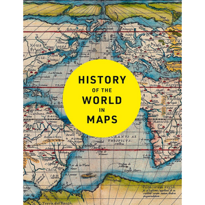Book cover with vintage world map and yellow circle with 'History of the World in Maps' text