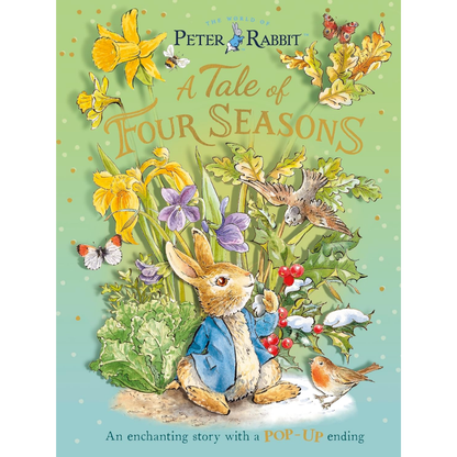 Peter Rabbit: A Tale of Four Seasons: An Enchanting Story with a Pop-up Ending (Hardback)