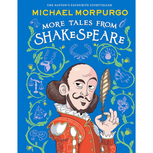 Book cover of 'More Tales from Shakespeare' by Michael Morpurgo with a stylized illustration of William Shakespeare on a blue background.