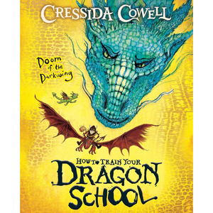 Book cover of 'How to Train Your Dragon School' by Cressida Cowell featuring a dragon and a character on a yellow background.
