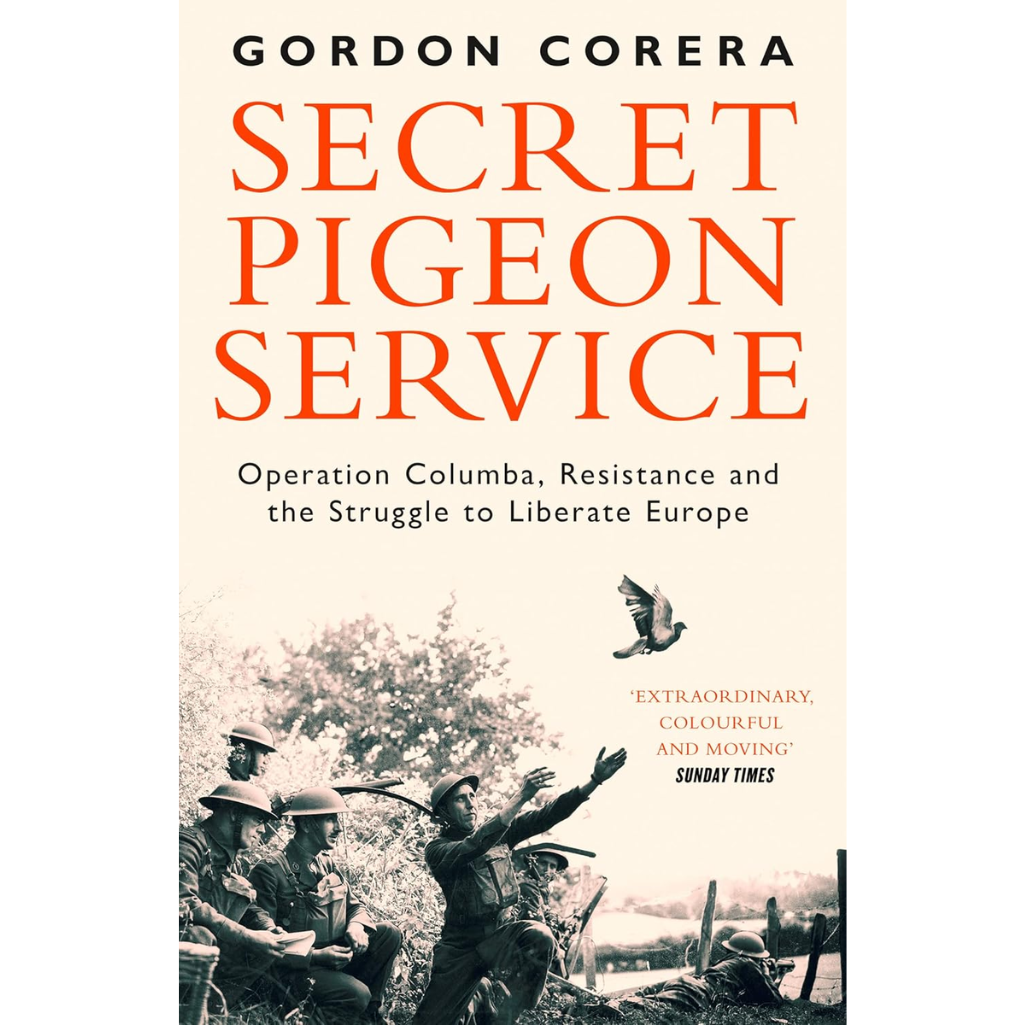 Book cover of 'Secret Pigeon Service' by Gordon Corera with soldiers and a pigeon on a beige background.