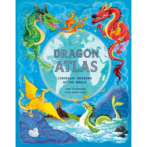 Book cover of 'The Dragon Atlas' with colorful dragons around a world map.