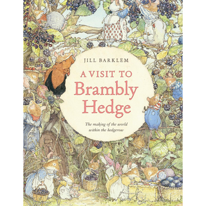 Book cover of 'A Visit to Brambly Hedge' by Jill Barklem, featuring illustrations of animals in a forest setting.