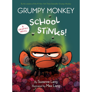 Book cover of 'Grumpy Monkey: School Stinks!' with a grumpy monkey surrounded by berries.
