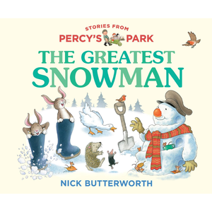 Book cover of 'The Greatest Snowman' from Percy's Park series by Nick Butterworth, featuring a snowman and animals in winter attire.