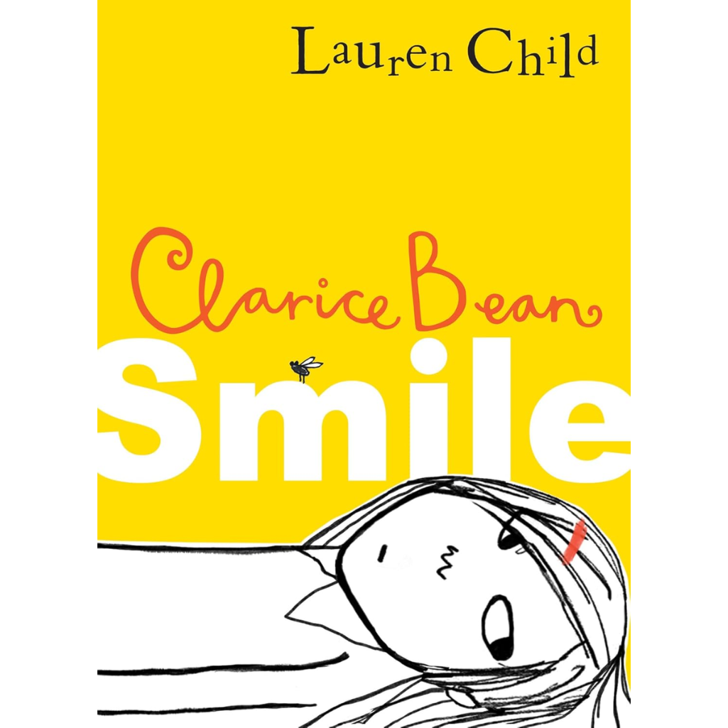 Book cover of 'Clarice Bean Smile' by Lauren Child with a yellow background and cartoon character.