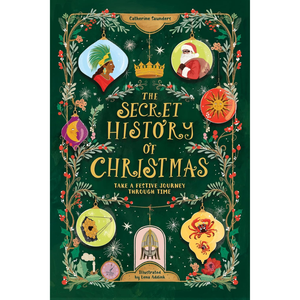 Book cover of 'The Secret History of Christmas' with festive illustrations on a green background