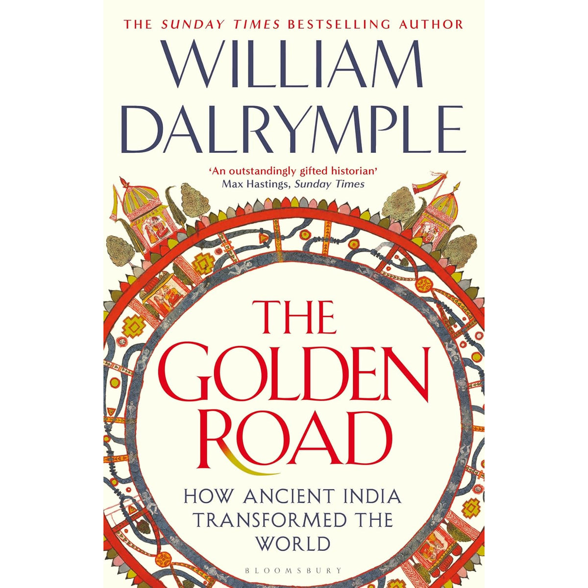 Cover of The Golden Road: How Ancient India Transformed the World