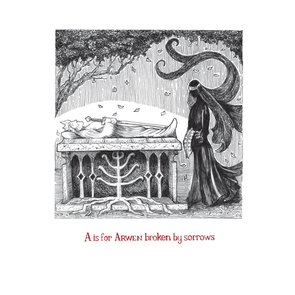Black and white illustration of a woman by a tomb with text 'A is for Arwen broken by sorrows'.