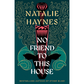 Book cover of 'No Friend to This House' by Natalie Haynes with decorative elements on a dark green background.