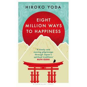 Book cover of 'Eight Million Ways to Happiness' by Hiroko Yoda with a red sun and mountain design.