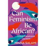 Can Feminism be African Front Cover (Hardback)