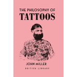 The Philosophy of Tattoos Front Cover (Hardback)