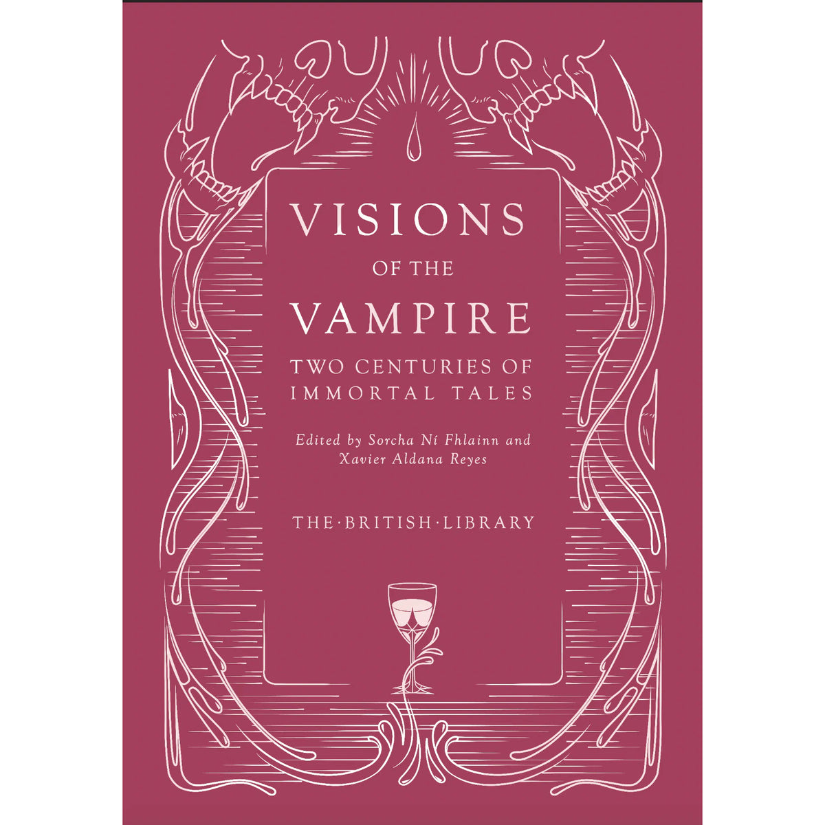 Visions of the Vampire: Two Centuries of Immortal Tales