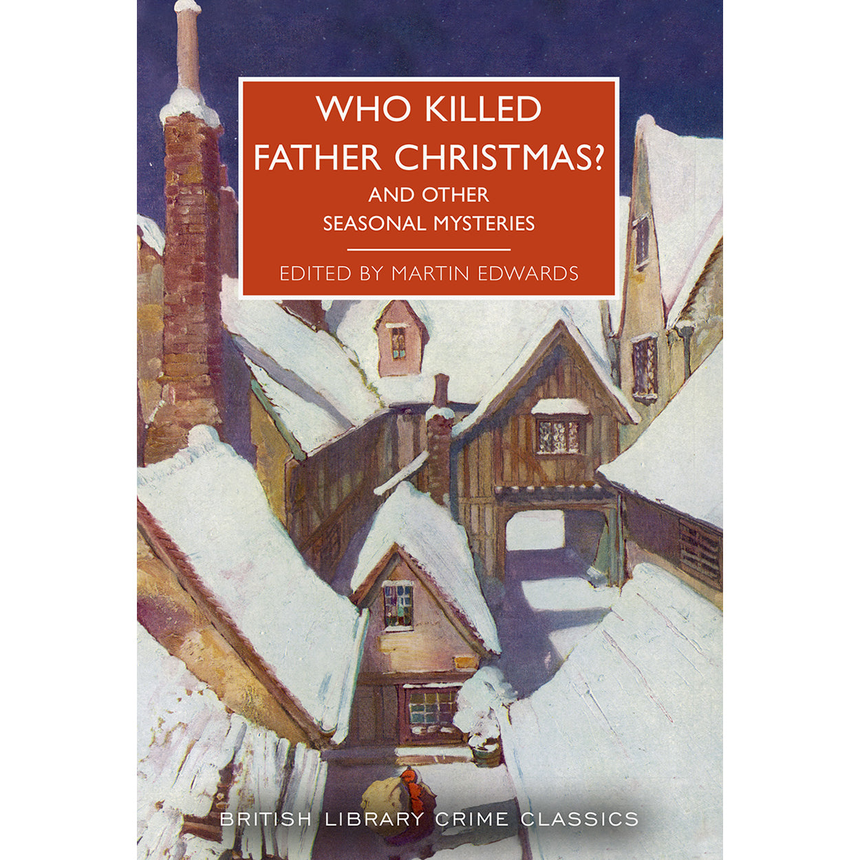 Who Killed Father Christmas? And Other Seasonal Mysteries Front Cover (Paperback)