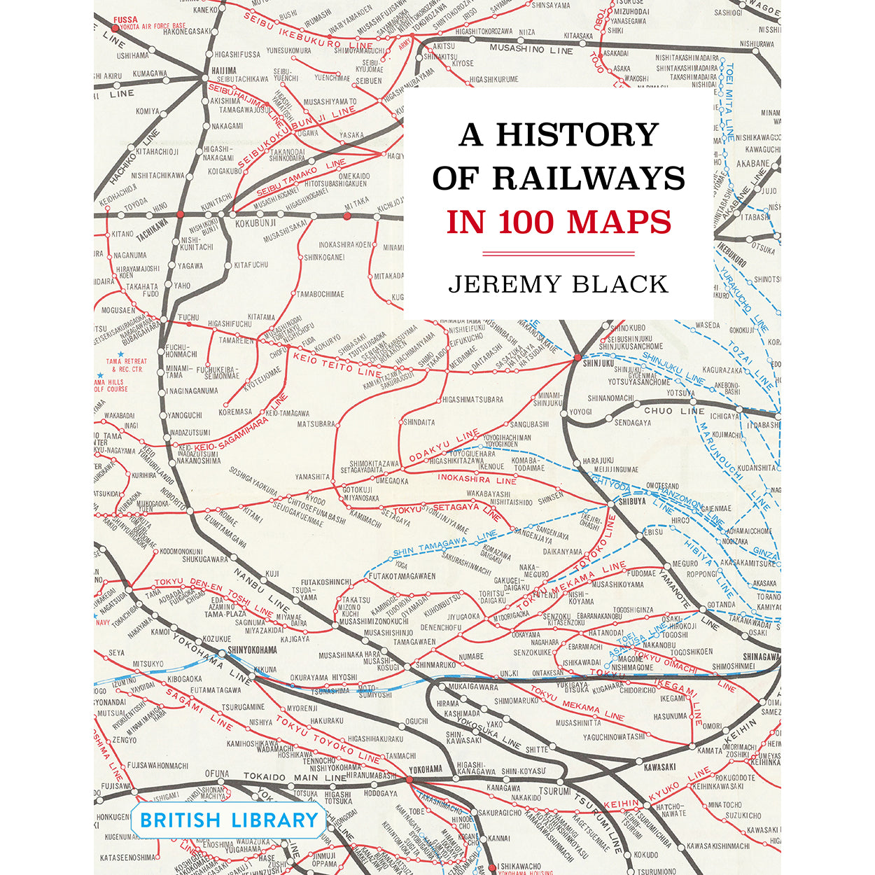 A History of Railways in 100 Maps Front Cover (Hardback)