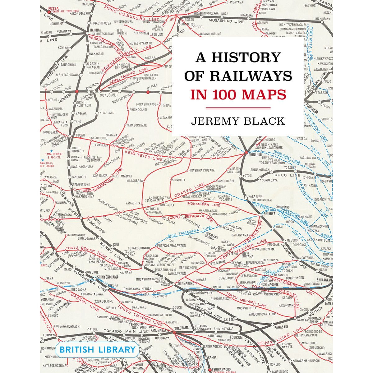 A History of Railways in 100 Maps Front Cover (Hardback)