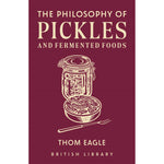 The Philosophy of Pickles and Fermented Foods Front Cover (Hardback)