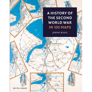 A History of The Second World War in 100 Maps Front Cover (Paperback) 