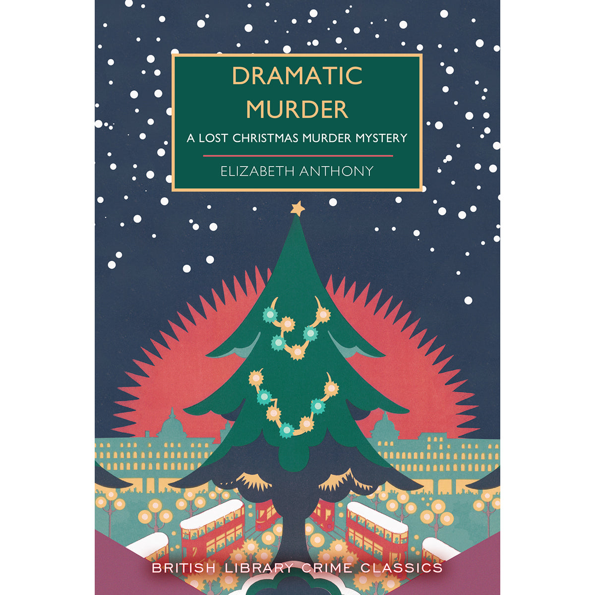 Dramatic Murder: A Lost Christmas Murder Mystery Front Cover (Paperback)