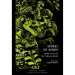 Spores of Doom: Dank Tales of the Fungal Weird Front Cover (Paperback)