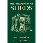 Cover for "The Philosophy of Sheds" with an illustration of a shed.
