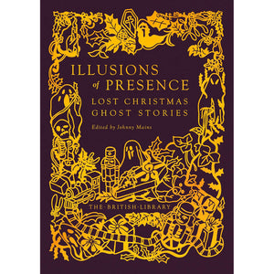 Illusions of Presence: Lost Christmas Ghost Stories Front Cover (Hardback)
