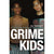 Grime Kids Front Cover (Paperback)