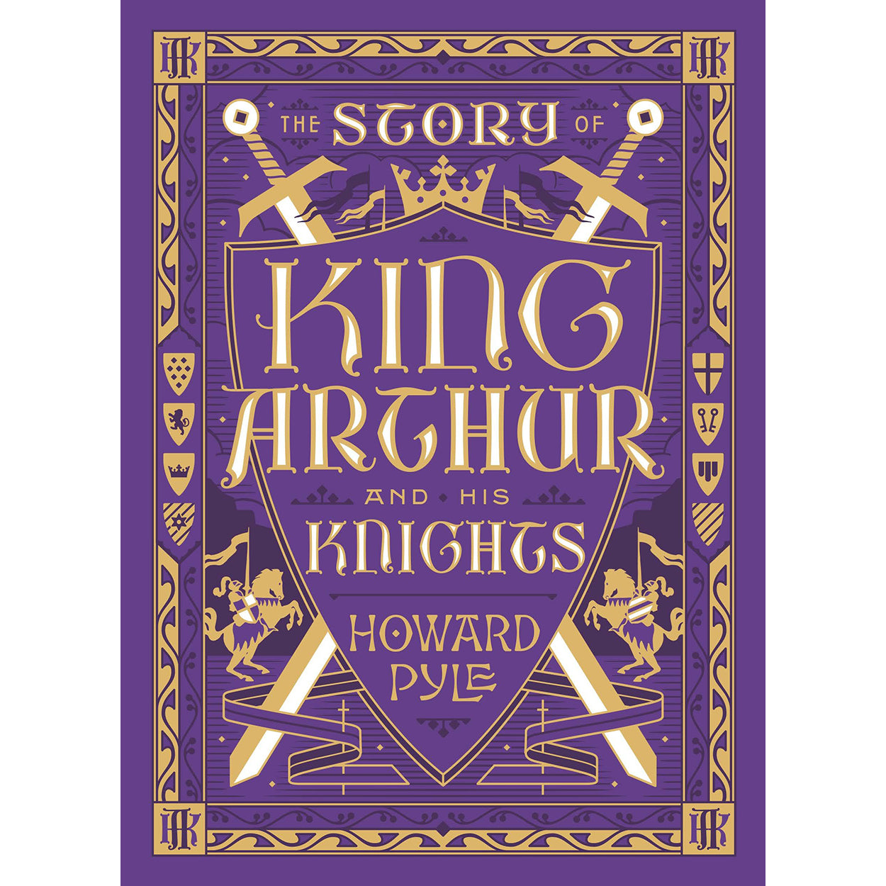 The Story of King Arthur and his Knights Front Cover (Hardback)