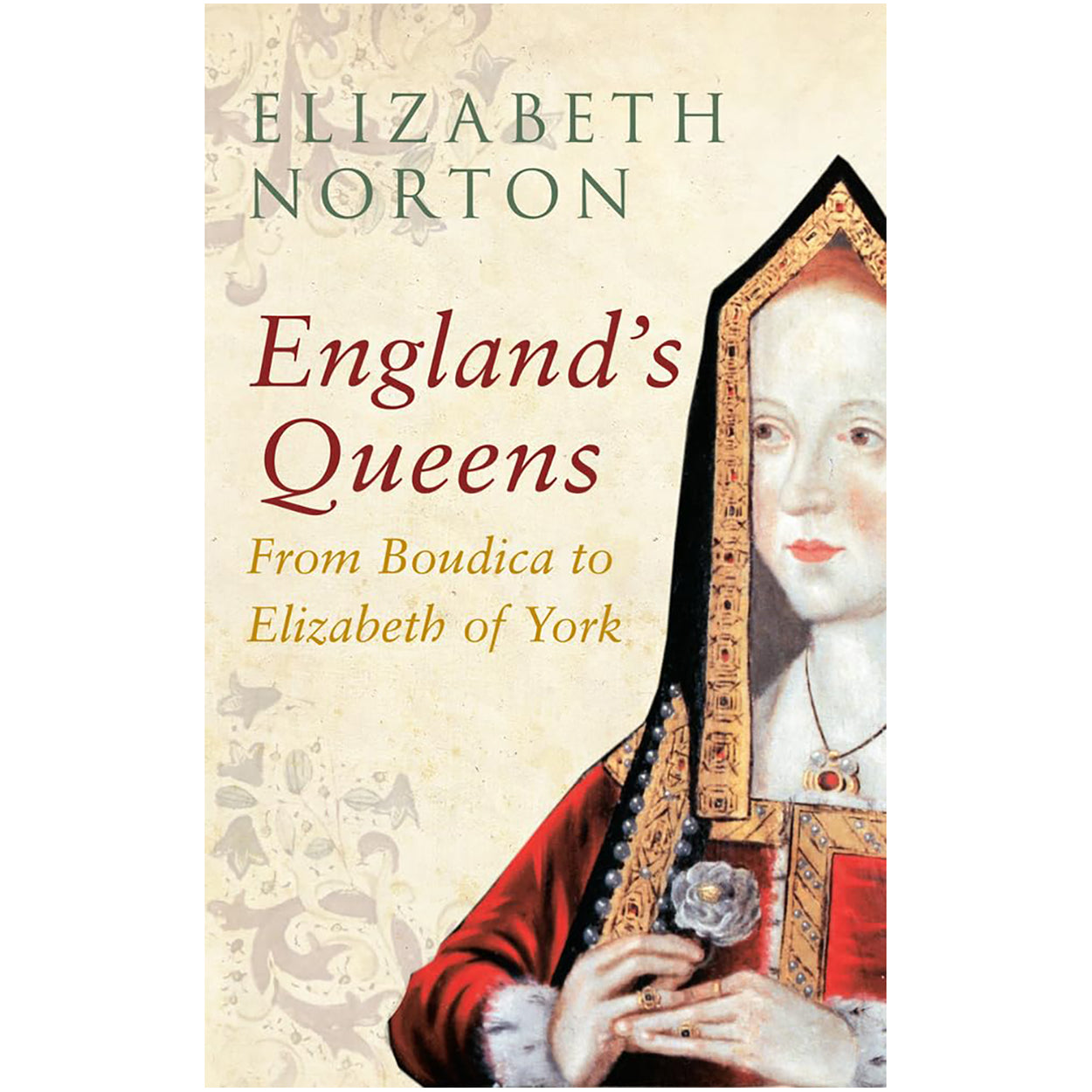 England's Queens: From Boudica to Elizabeth of York Front Cover (Paperback)