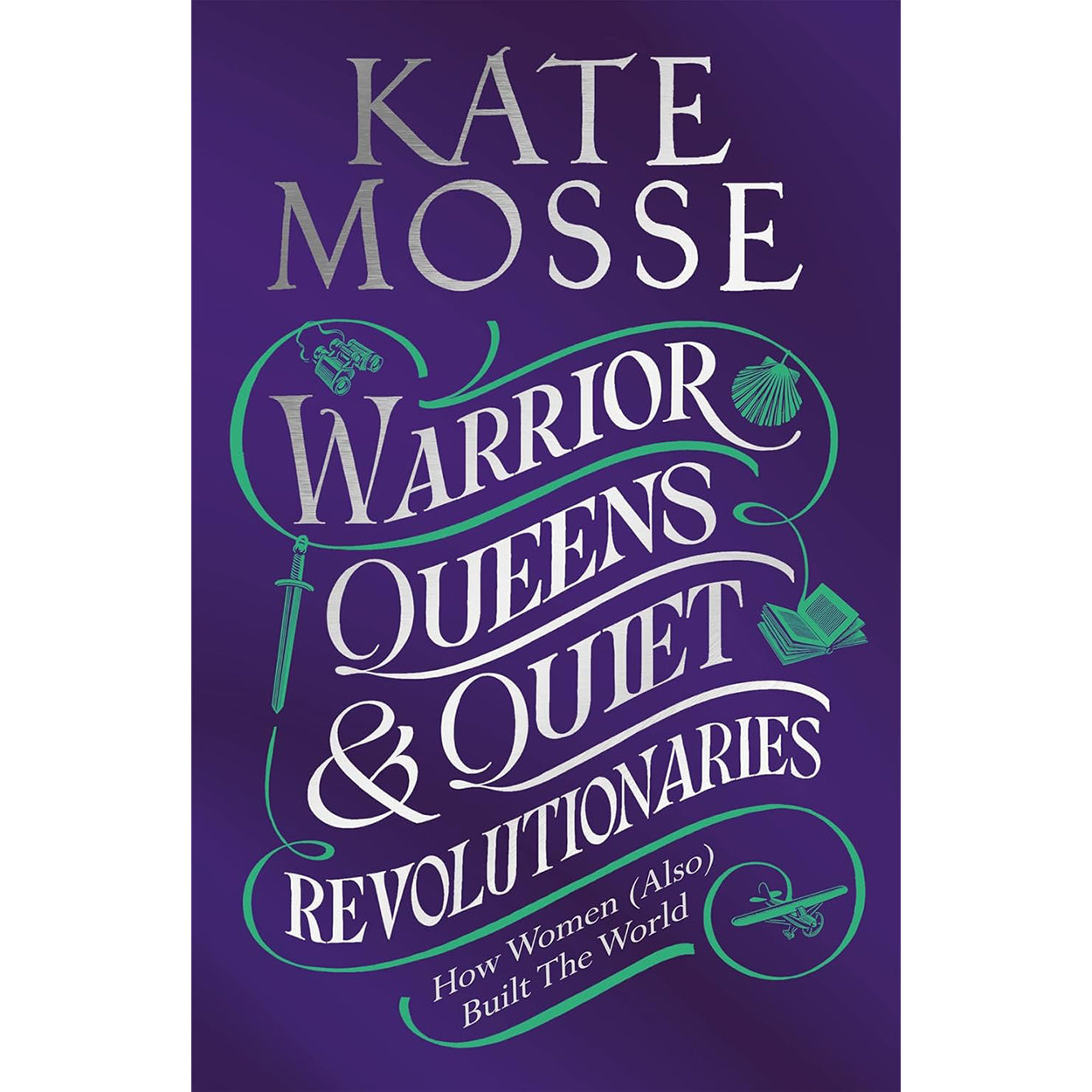 Warrior Queens & Quiet Revolutionaries Front Cover (Hardback)