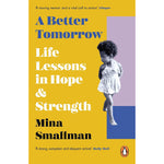 A Better Tomorrow: Life Lessons in Hope and Strength Front Cover (Paperback)
