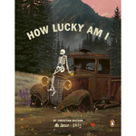 Book cover for 'How Lucky Am I' by Christian Watson, featuring a vintage rusty truck in a forest with a skeleton sitting on it, a crow on the roof, and the Penguin logo at the bottom.