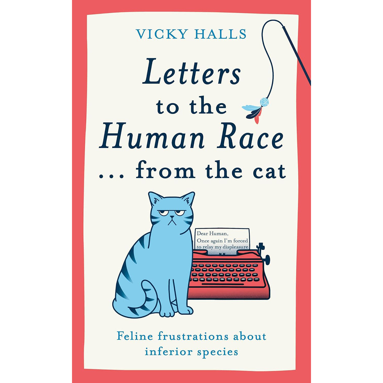 Letters to the Human Race... from the cat Front Cover (Hardback)