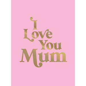 I Love You Mum Front Cover (Hardback)