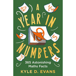 A Year in Numbers: 365 Astonishing Maths Facts