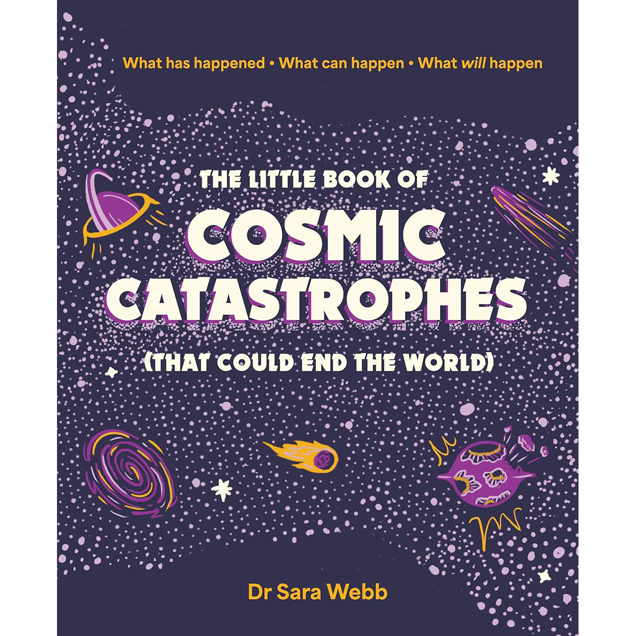 The Little Book of Cosmic Catastrophes Front Cover (Hardback)